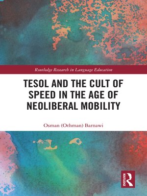 cover image of TESOL and the Cult of Speed in the Age of Neoliberal Mobility